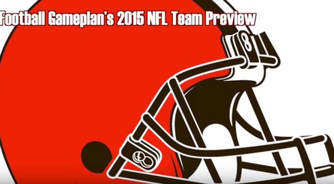 Football Gameplan’s 2015 Cleveland Browns Preview
